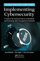 Implementing Cybersecurity: A Guide to the National Institute of Standards and Technology Risk  Management Framework