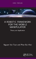 Robotic Framework for the Mobile Manipulator: Theory and Application
