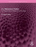 In a Glamourous Fashion: The Fabulous Years of Hollywood Costume Design