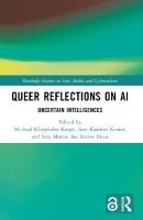 Queer Reflections on AI: Uncertain Intelligences