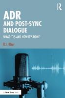 ADR and Post-Sync Dialogue: What It Is and How It's Done