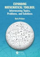 Expanding Mathematical Toolbox: Interweaving Topics, Problems, and Solutions: Interweaving Topics, Problems and Solutions