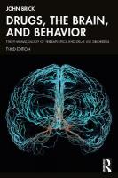 Drugs, the Brain, and Behavior: The Pharmacology of Therapeutics and Drug Use Disorders 3rd edition