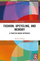 Fashion, Upcycling, and Memory: A Practice-Based Approach