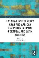 Twenty-First Century Arab and African Diasporas in Spain, Portugal and Latin  America