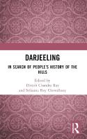 Darjeeling: In Search of Peoples History of the Hills
