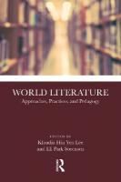 World Literature: Approaches, Practices, and Pedagogy