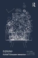 Architecture in the Age of HumanComputer Interaction