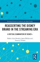 Reasserting the Disney Brand in the Streaming Era: A Critical Examination of Disneyplus