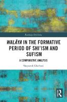 Walya in the Formative Period of Shi'ism and Sufism: A Comparative Analysis