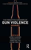 Forgotten Survivors of Gun Violence: Wounded