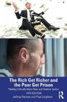 Rich Get Richer and the Poor Get Prison: Thinking Critically About Class and Criminal Justice 13th edition