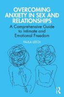 Overcoming Anxiety in Sex and Relationships: A Comprehensive Guide to Intimate and Emotional Freedom