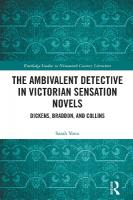Ambivalent Detective in Victorian Sensation Novels: Dickens, Braddon, and Collins