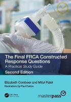 Final FRCA Constructed Response Questions: A Practical Study Guide 2nd edition