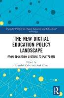 New Digital Education Policy Landscape: From Education Systems to Platforms