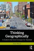 Thinking Geographically: A Guide to the Core Concepts for Teachers