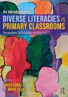 Introduction to Diverse Literacies in Primary Classrooms: Perspectives on Pedagogy and Practice