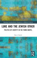 Luke and the Jewish Other: Politics of Identity in the Third Gospel
