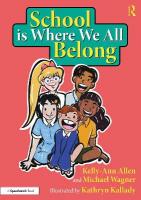 School is Where We All Belong: A Story About Building a Sense of Belonging  Outside of Home