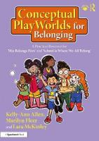 Conceptual PlayWorlds for Belonging: A Practical Resource for 'Mia Belongs Here' and 'School is Where We All  Belong'