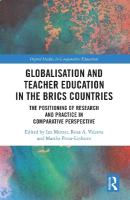 Globalisation and Teacher Education in the BRICS Countries: The Positioning of Research and Practice in Comparative Perspective