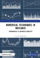 Numerical Techniques in MATLAB: Fundamental to Advanced Concepts