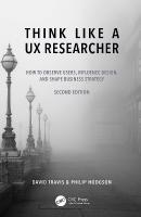 Think Like a UX Researcher: How to Observe Users, Influence Design, and Shape Business Strategy 2nd edition