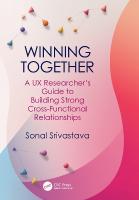 Winning Together: A UX Researcher's Guide to Building Strong Cross-Functional Relationships