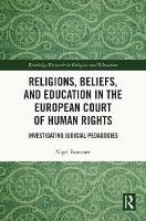 Religions, Beliefs and Education in the European Court of Human Rights: Investigating Judicial Pedagogies
