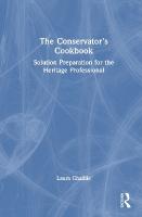 Conservator's Cookbook: Solution Preparation for the Heritage Professional