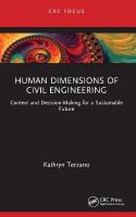 Human Dimensions of Civil Engineering: Context and Decision-Making for a Sustainable Future