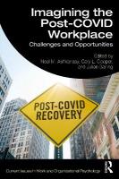 Imagining the Post-COVID Workplace: Challenges and Opportunities