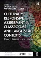 Culturally Responsive Assessment in Classrooms and Large-Scale Contexts: Theory, Research, and Practice