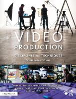 Video Production: Disciplines and Techniques 13th edition