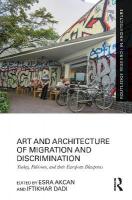 Art and Architecture of Migration and Discrimination: Turkey, Pakistan, and their European Diasporas