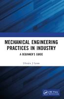 Mechanical Engineering Practices in Industry: A Beginners Guide