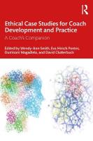 Ethical Case Studies for Coach Development and Practice: A Coach's Companion