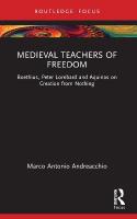 Medieval Teachers of Freedom: Boethius, Peter Lombard and Aquinas on Creation from Nothing