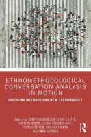 Ethnomethodological Conversation Analysis in Motion: Emerging Methods and New Technologies