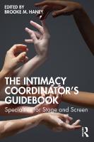 Intimacy Coordinator's Guidebook: Specialties for Stage and Screen