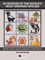 In Defense of the Worlds Most Despised Species: Why we love some species but hate most, and why it matters