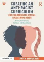 Creating an Anti-Racist Curriculum for Children with Special Educational Needs: Moving Beyond Saris, Samosas and Steel Drums