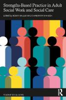 Strengths-Based Practice in Adult Social Work and Social Care