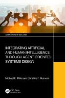 Integrating Artificial and Human Intelligence through Agent Oriented Systems  Design