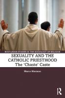 Sexuality and the Catholic Priesthood: The 'Chaste' Caste
