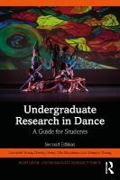 Undergraduate Research in Dance: A Guide for Students 2nd edition