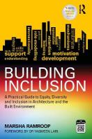 Building Inclusion: A Practical Guide to Equity, Diversity and Inclusion in Architecture and the  Built Environment