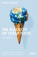 Real Cost of Cheap Food 3rd edition