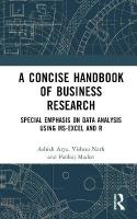 Concise Handbook of Business Research: Special Emphasis on Data Analysis Using MS-Excel and R